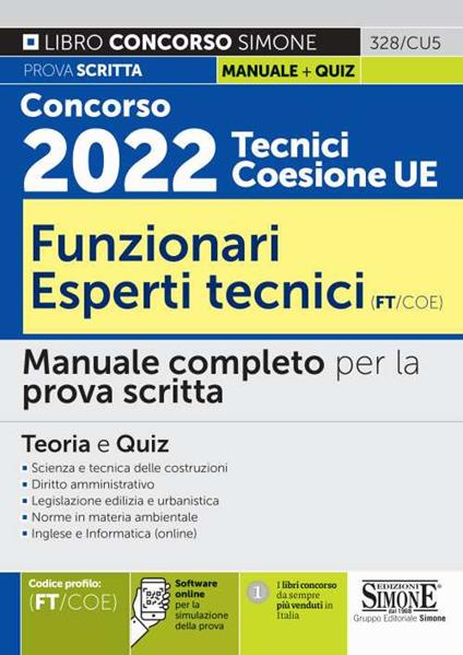 Concorso 2022 Tecnici Coesione UE. Funzionari Esperti Tecnici (FT/COE). Manuale completo per la prova scritta. Teoria e quiz. Con espansione online. Con software di simulazione - copertina