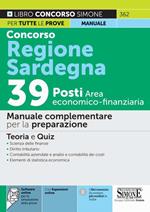 Concorso regione Sardegna 39 posti area economico-finanziaria. Manuale complementare per la preparazione. Con espansione online. Con software di simulazione