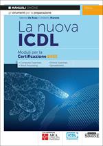La nuova ICDL. Moduli per la certificazione base