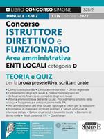 Concorso istruttore direttivo e funzionario area amministrativa enti locali categoria D. Teoria e quiz per la prova scritta e orale. Con espansione online. Con software di simulazione