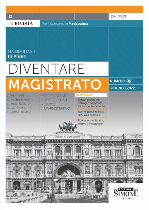  Diventare magistrato. La rivista per il concorso in magistratura. I ferri del mestiere per la preparazione al concorso in magistratura (2022) vol.4 -  Massimiliano Di Pirro - copertina