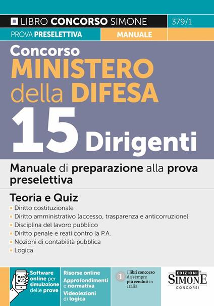 Concorso Ministero della Difesa. 15 dirigenti. Manuale per la preparazione alla prova preselettiva. Teoria e quiz - copertina
