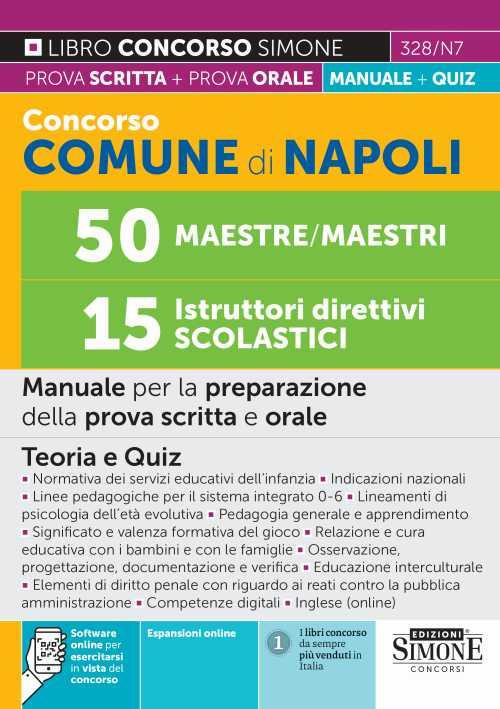 Concorso comune di Napoli 50 maestre/maestri. 15 istruttori direttivi scolastici. Manuale per la preparazione della prova scritta e orale. Teoria e quiz. Con espansione online. Con software di simulazione - copertina