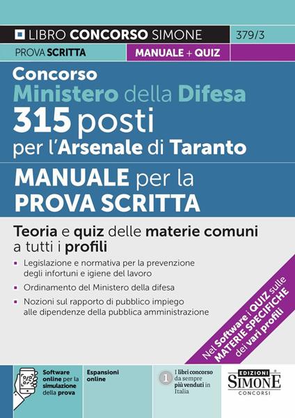 Concorso Ministero della Difesa 315 posti per l'Arsenale di Taranto. Manuale per la prova scritta. Teoria e quiz delle materie comuni a tutti i profili. Con espansione online. Con software di simulazione - copertina
