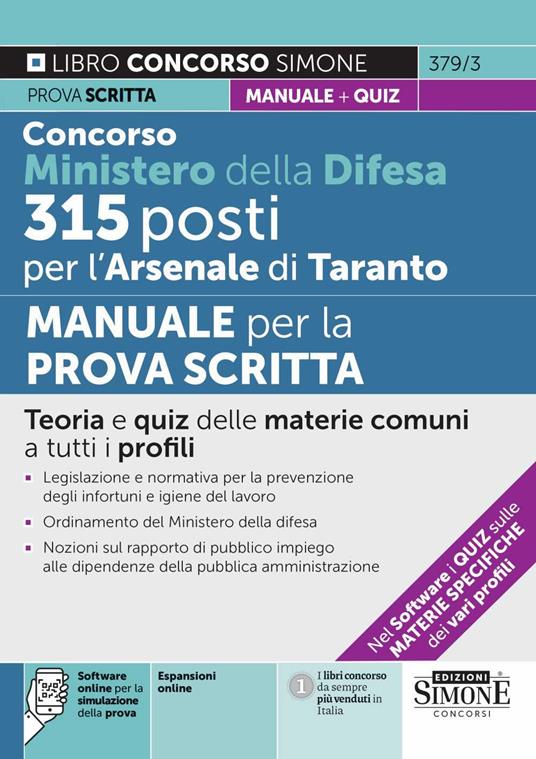 Concorso Ministero della Difesa 315 posti per l'Arsenale di Taranto. Manuale per la prova scritta. Teoria e quiz delle materie comuni a tutti i profili. Con espansione online. Con software di simulazione - copertina