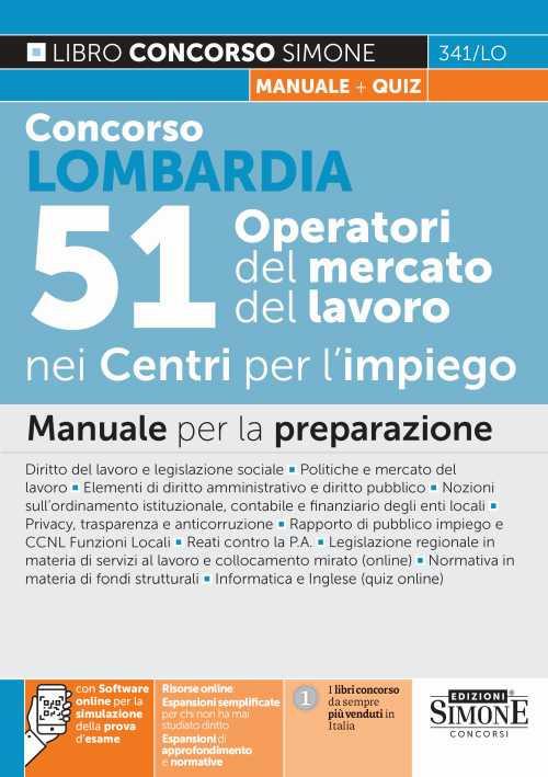 Concorso Lombardia. 51 Operatori del mercato nei Centri per l'impiego. Manuale per la preparazione. Con espansioni online. Con software di simulazione - copertina