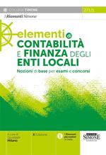 Elementi di contabilità e finanza degli enti locali. Nozioni di base per esami e concorsi