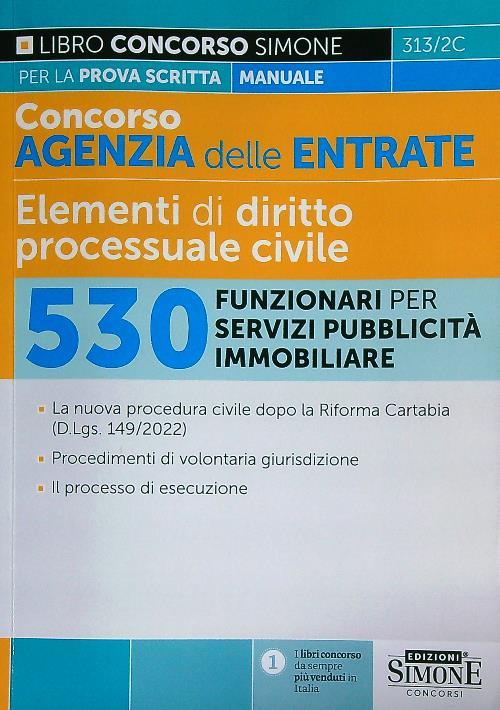 Concorso agenzia delle entrate. Elementi di diritto processuale civile. 530 funzionari per servizi pubblicità immobiliare