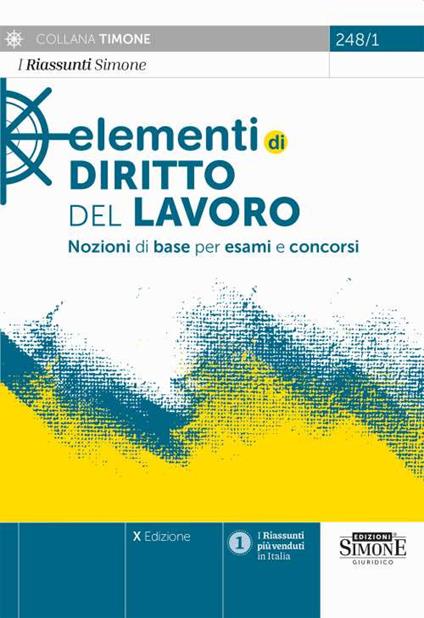 Elementi di diritto del Lavoro. Nozioni di base per esami e concorsi - copertina