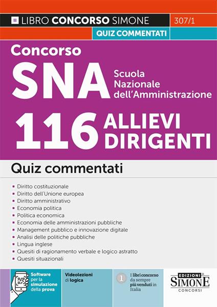 Concorso SNA Scuola Nazionale dell'Amministrazione 116 allievi dirigenti. Quiz commentati. Con software di simulazione. Con Video - copertina