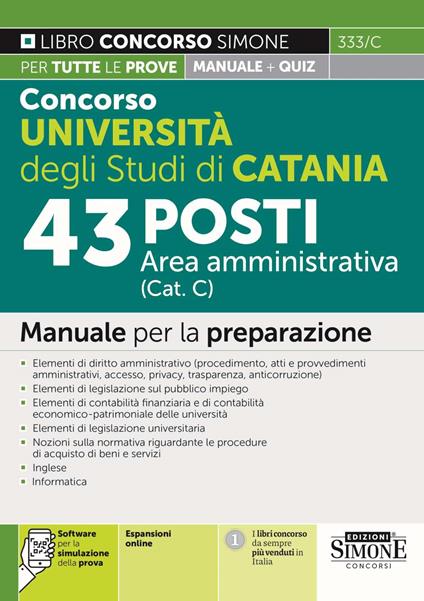 Concorso Università degli Studi di Catania. 43 posti area amministrativa (Cat. C). Manuale per la preparazione. Con espansione online. Con software di simulazione - copertina