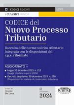 Codice del nuovo processo tributario. Raccolta delle norme sul rito tributario integrata con le disposizioni del c.p.c. rifomato