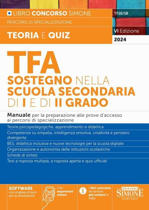 TFA sostegno nella scuola secondaria di I e di II grado. Manuale per la preparazione alle prove d'accesso ai percorsi di specializzazione. Con espansioni online. Con software di simulazione - copertina