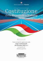 Costituzione della Repubblica Italiana. Testo integrale aggiornato alla legge costituzionale 26 settembre 2023, n. 1 in materia di attività sportiva
