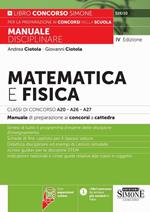 Matematica e fisica.Classi di concorso A20-A26- A27 - Con espansioni online. Manuale disciplinare di preparazione ai concorsi a cattedra. Con espansioni online