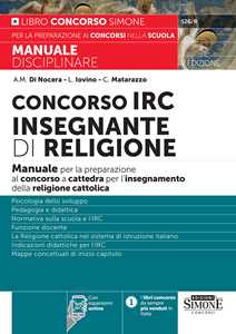 Libro Concorso IRC Insegnante di Religione. Manuale per la preparazione al concorso a cattedra per l'insegnamento della religione cattolica. Con espansione online Anna Maria Di Nocera Carmine Matarazzo