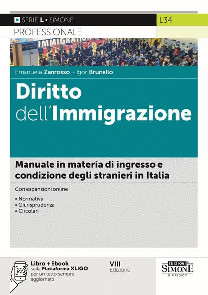 Diritto dell'immigrazione. Manuale in materia di ingresso e condizione degli stranieri in Italia. Con ebook. Con espansione online - Emanuela Zanrosso,Igor Brunello - copertina