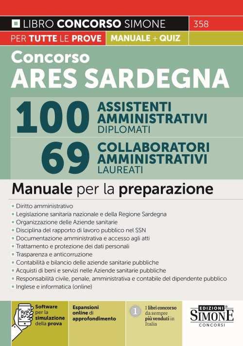 Concorso ARES Sardegna 100 assistenti amministrativi diplomati. 69 collaboratori amministrativi laureati. Manuale – Software per la simulazione della prova – Espansioni online di approfondimento. Manuale per la preparazione. Con espansione online. Con software di simulazione - copertina