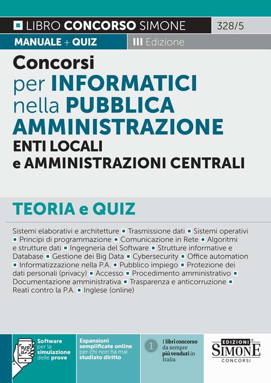 Concorsi per Informatici nella Pubblica Amministrazione, Enti locali e Amministrazioni centrali. Teoria e quiz. Con espansione online. Con software di simulazione - copertina