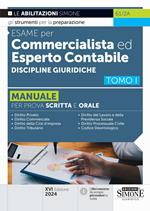 61/2A Esame per Commercialista ed Esperto Contabile Discipline Giuridiche TOMO I - Manuale per le prove scritte e orali