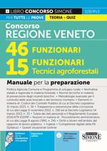 Concorso regione Veneto. 46 funzionari, 15 funzionari tecnici agroforestali. Manuale per la preparazione. Con espansione online. Con software di simulazione