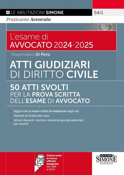 L'esame di avvocato 2024-2025. Atti giudiziari svolti di diritto civile. 50 atti svolti per la prova scritta dell'esame di avvocato. Aggiornati ai nuovi criteri di redazione degli atti. Con espansione online - Massimiliano Di Pirro - copertina