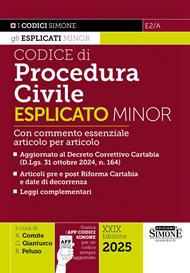 Codice di procedura civile esplicato. Ediz. minor. Con commento essenziale articolo per articolo. Aggiornato al Decreto Correttivo Cartabia (D.Lgs. 31 ottobre 2024, n. 164). Articoli pre e post Riforma Cartabia e date di decorrenza. Leggi complementari. Con app CodiciSimone