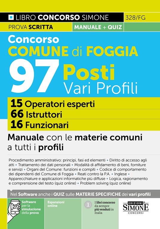 Concorso Comune di Foggia 97 posti vari profili: 15 operatori esperti, 66 istruttori, 16 funzionari. Manuale con le materie comuni a tutti i profili. Con espansioni online. Con software di simulazione - copertina