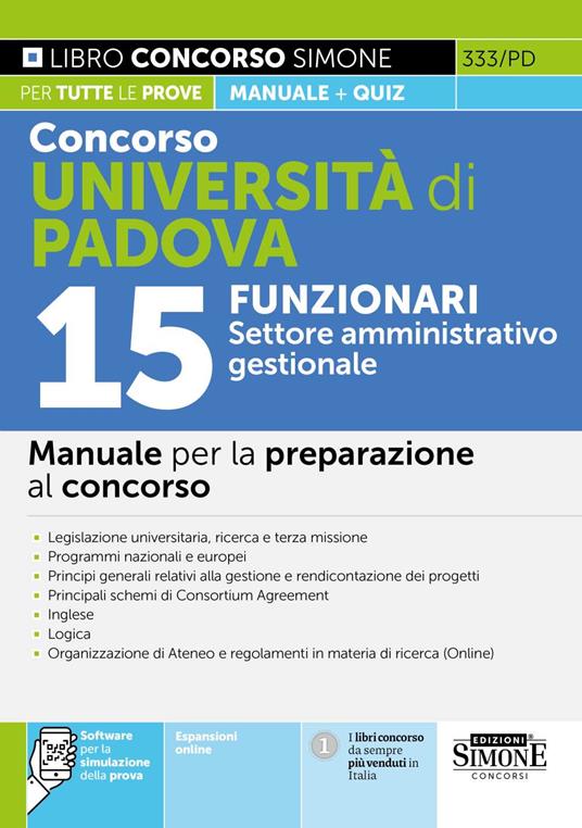 Concorso Università di Padova 15 funzionari. Settore amministrativo-gestionale. Manuale per la preparazione al concorso. Con espansione online. Con software di simulazione - copertina