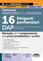 Concorso Ministero della Giustizia 16 Dirigenti penitenziari DAP Dipartimento dell'Amministrazione Penitenziaria. Manuale. Con espansione online. Con software di simulazione