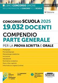 Concorso Scuola 2025. 19.032 docenti. Compendio. Parte Generale per la prova scritta e orale. Con estensioni online. Con software di simulazione