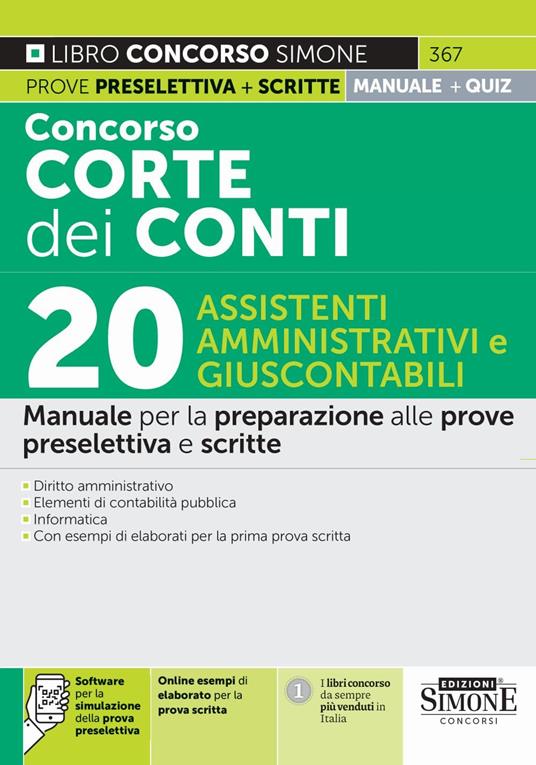 Concorso Corte dei Conti 2025. 20 assistenti amministrativi e giuscontabili. Manuale per la preparazione alle prove preselettiva e scritte. Con espansioni semplificate. Con software di simulazione - copertina