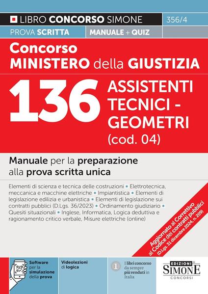 Concorso Ministero della giustizia. 136 Assistenti tecnico-geometra (cod. 04). Manuale per la preparazione alla prova scritta unica. Con software di simulazione. Con videolezioni di logica - copertina