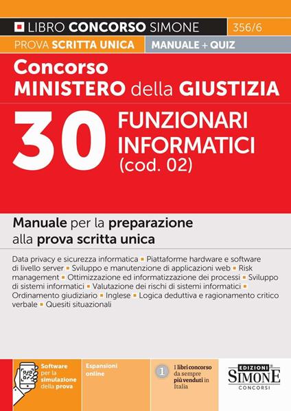 Concorso Ministero della giustizia. 30 Funzionari informatici (cod. 02). Manuale per la preparazione alla prova scritta unica. Con espansioni online. Con software di simulazione - copertina