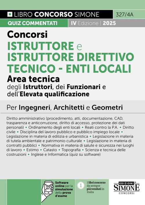 Concorsi istruttore e istruttore direttivo tecnico. Enti locali area tecnica degli istruttori (Cat. C), dei funzionari e dell'elevata qualificazione (Cat. D). Manuale per ingegneri, architetti e geometri. Con software di simulazione - copertina