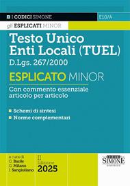 Testo Unico degli Enti Locali (TUEL) D.Lgs. 267/2000. Esplicato minor