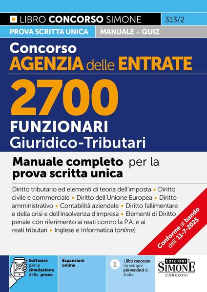 Concorso Agenzia delle Entrate. 2700 funzionari giuridico tributari. Manuale. Con espansioni online. Con software per la simulazione della prova - copertina