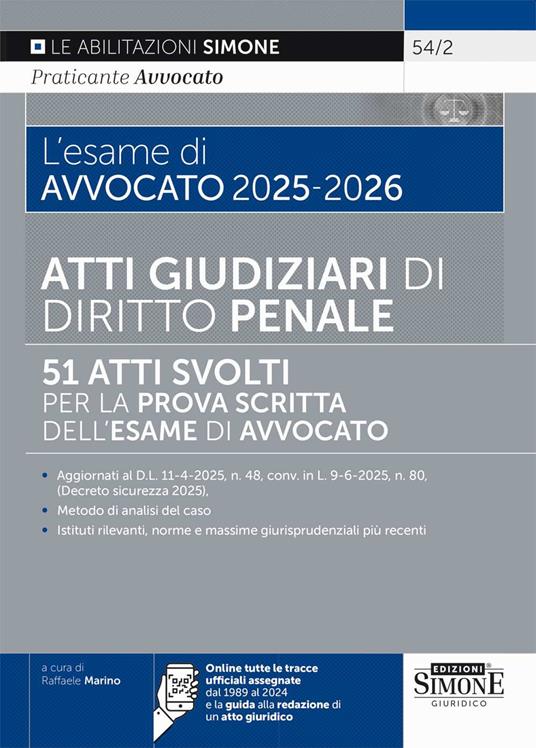 L'esame di avvocato 2025-2026. Atti giudiziari di diritto penale. 51 atti svolti per la prova scritta dell'esame di avvocato. Con tutte le tracce ufficiali assegnate dal 1989 al 2024 e la guida alla redazione di un atto giuridico - copertina