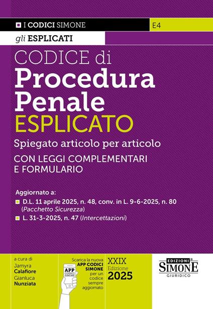 Codice di procedura penale esplicato. Spiegato articolo per articolo. Con leggi complementari e formulario. Aggiornato: D.L. 11-4-2025, n. 48, conv. in L. 9-6-2025, n. 80 (Pacchetto Sicurezza), L. 6-6-2025, n. 82 (Reati contro gli animali), L. 31-3-2025, n. 47 (Intercettazioni). Con App Codici Simone per un codice sempre aggiornato - copertina