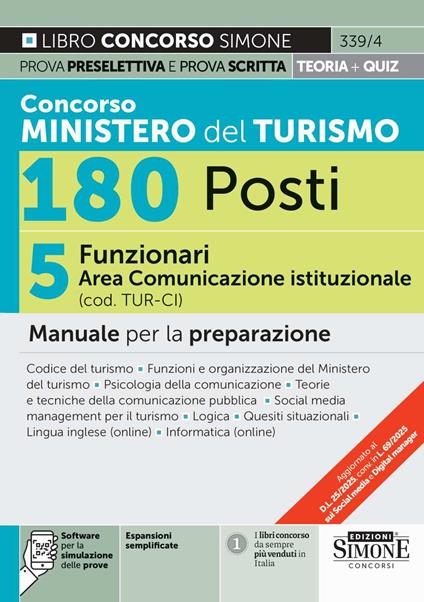 Concorso Ministero del Turismo 180 posti. 5 funzionari area comunicazione istituzionale (cod. TUR-CI). Manuale per la preparazione. Con espansioni semplificate. Con software per la simulazione delle prove - copertina