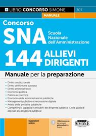 Concorso SNA Scuola Nazionale dell'Amministrazione. 144 allievi dirigenti. Manuale per la preparazione. Con espansioni online