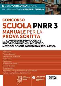 Libro Concorso Scuola PNRR3. Manuale per la prova scritta su competenze pedagogiche e didattico metodologiche, normativa scolastica. Con espansioni online