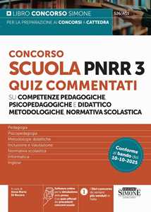 Libro Concorso Scuola PNRR3. Quiz commentati su competenze pedagogiche e didattico metodologiche, normativa scolastica. Con Con quiz ufficiali dei precedenti concorsi scuola. Con Software online per la simulazione della prova