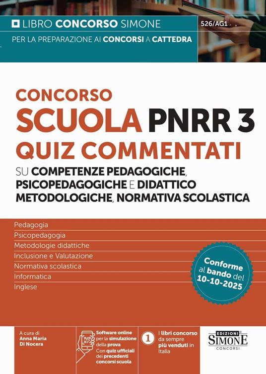 Concorso Scuola PNRR3. Quiz commentati su competenze pedagogiche e didattico metodologiche, normativa scolastica. Con Con quiz ufficiali dei precedenti concorsi scuola. Con Software online per la simulazione della prova - copertina