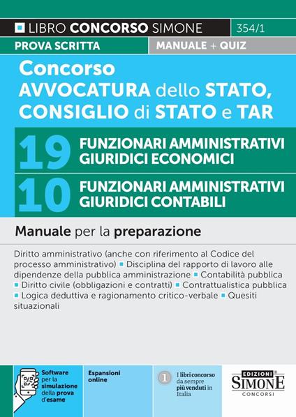 Concorso Avvocatura dello Stato, Consiglio di Stato e TAR. 19 funzionari amministrativi giuridici economici. 10 funzionari amministrativi giuridici contabili. Manuale per la preparazione. Con espansioni online. Con software per la simulazione della prova d'esame - copertina