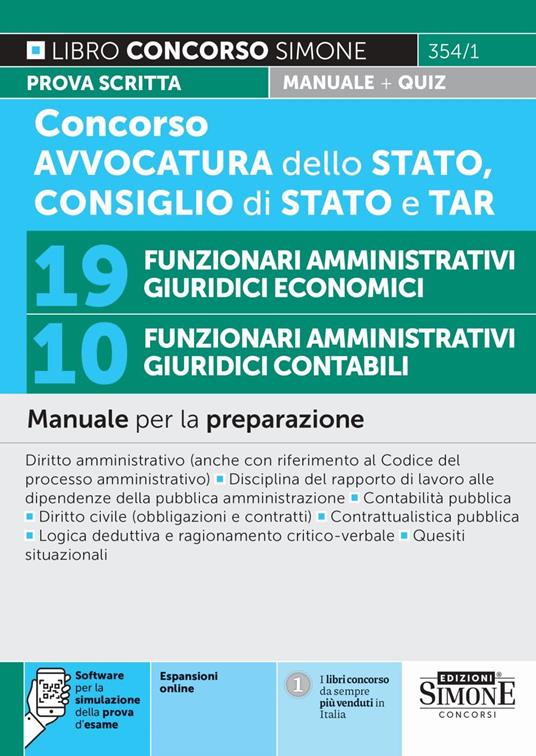 Concorso Avvocatura dello Stato, Consiglio di Stato e TAR. 19 funzionari amministrativi giuridici economici. 10 funzionari amministrativi giuridici contabili. Manuale per la preparazione. Con espansioni online. Con software per la simulazione della prova d'esame - copertina