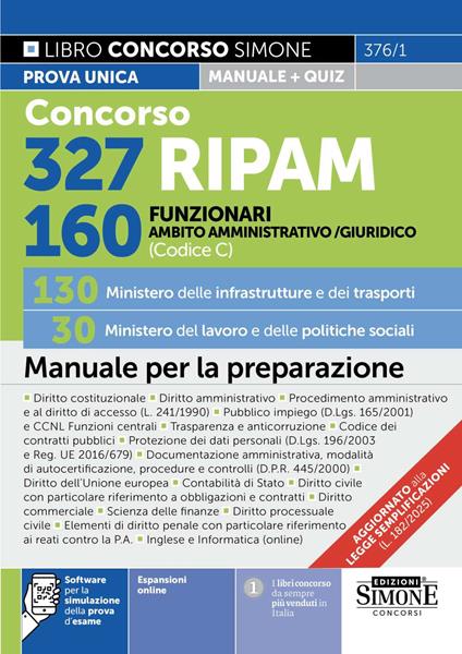 Concorso 327 RIPAM. 160 funzionari in ambito giuridico e amministrativo (Codice C). 130 Ministero delle infrastrutture e dei trasporti. 30 Ministero del lavoro e delle politiche sociali. Manuale per la preparazione. Con espansioni online. Con software per la simulazione della prova d'esame - copertina