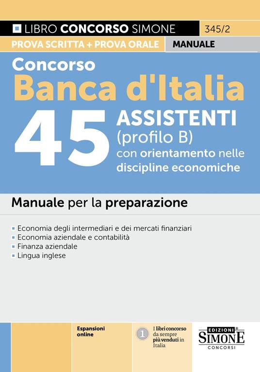 Concorso Banca d'Italia 45 assistenti (profilo B) con orientamento nelle discipline economiche. Manuale per la preparazione. Con espansioni online - copertina