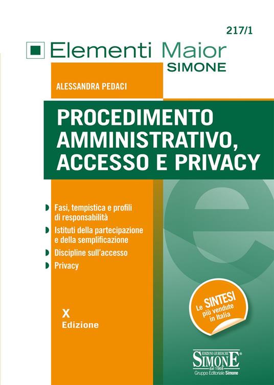 Procedimento amministrativo, accesso e privacy. Fasi, tempistica e profili di responsabilità. Istituti della partecipaziome e della semplificazione. Discipline sull'accesso. Privacy - Alessandra Pedaci - ebook