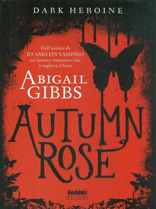 Autumn rose. Dark heroine - Abigail Gibbs - copertina